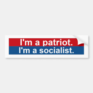 Ik ben een patriot. Ik ben een socialist. Bumpersticker
