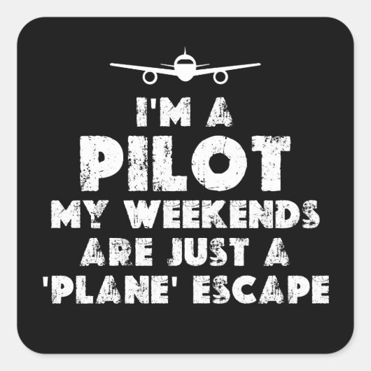 Ik ben een Pilot Grappig Vierkante Sticker (Voorkant)