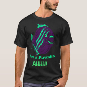 Ik ben een Piranha ahhh T-shirt