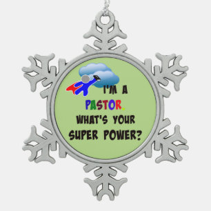 "Ik ben een Predikant. Wat is Uw Super Macht? " Tin Sneeuwvlok Ornament