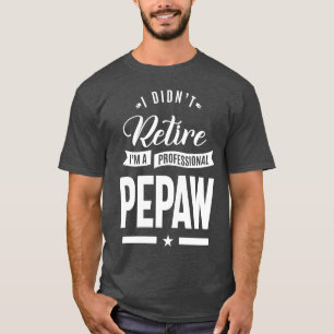 Ik ben een Professional Pepaw T-shirt
