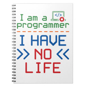 Ik ben een programmeur die geen leven heeft notitieboek
