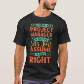 Ik ben een projectmanager om tijd te besparen. t-shirt (Voorkant)