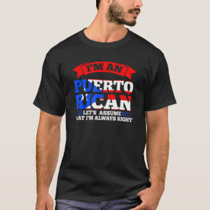 Ik ben een Puerto rican, laten we aannemen dat Pue T-shirt