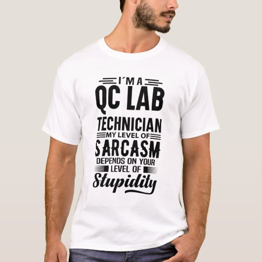 Ik ben een QC Lab-technicus T-shirt (Voorkant)