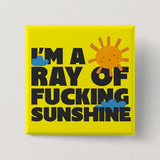 Ik ben een Ray of F * ing Sunshine Button - Grappi (Voorkant)