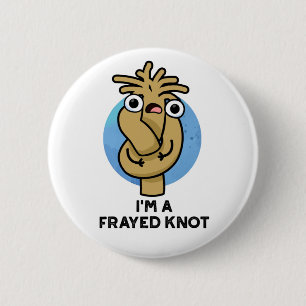 Ik ben een razend Knot Funny Rope Pun Ronde Button 5,7 Cm