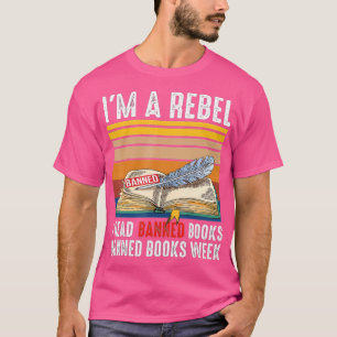 IK BEN EEN REBEL DAT IK VERBODEN BOEKEN GELEZEN - T-SHIRT