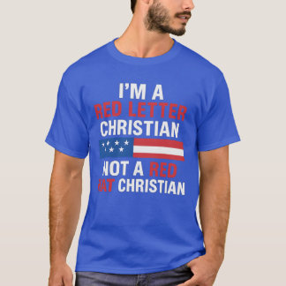 IK BEN EEN 'RODE LETTER' CHRISTEN, GEEN 'RODE HOED T-SHIRT