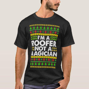 Ik ben een ROOFER, geen Magiër die Ooglly Kerstmis T-shirt