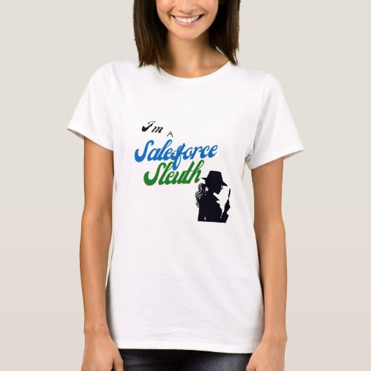 Ik ben een Salesforce Sleuth T-shirt (Voorkant)