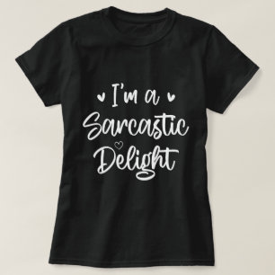 Ik ben een Sarcastic Delight Sarcasm Lover Humor Q T-shirt