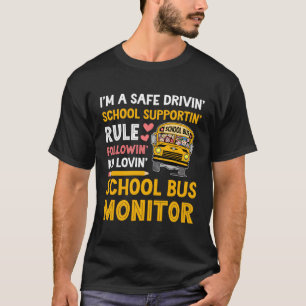 Ik ben een school bus monitor beste bus monitor t-shirt