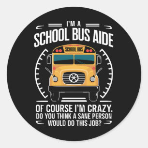 Ik ben een schoolbus Aide Funny Terug naar school Ronde Sticker