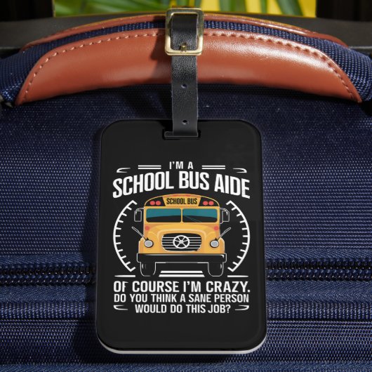 Ik ben een schoolbusassistent, grappig terug naar  bagagelabel (Voorkant Insitu 2)