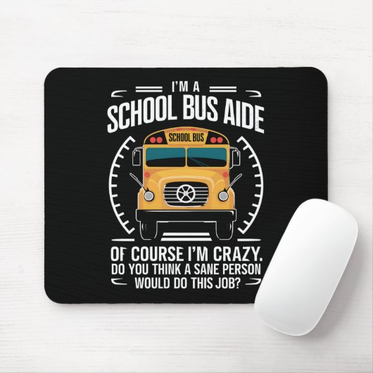 Ik ben een schoolbusassistent, grappig terug naar muismat (Met muis)
