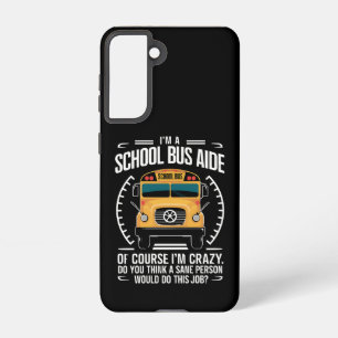 Ik ben een schoolbusassistent, grappig terug naar samsung galaxy hoesje
