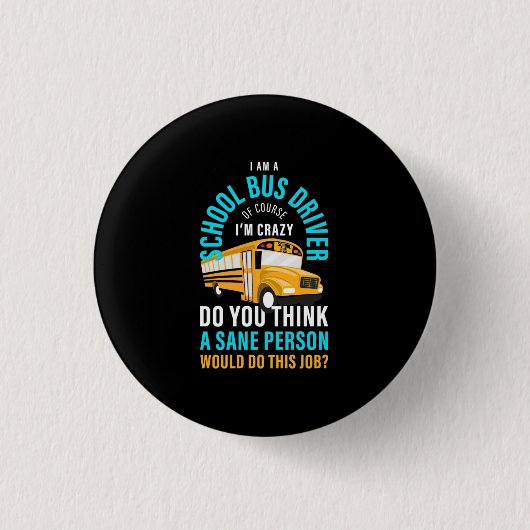 Ik ben een schoolbuschauffeur ronde button 3,2 cm (Voorkant)
