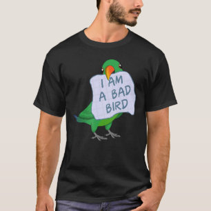 Ik ben een slechte vogel... ik ben een grote jonge t-shirt