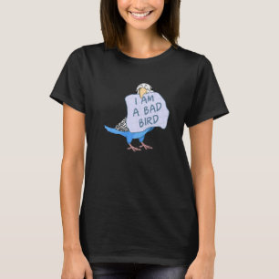 Ik ben een slechte vogel in Blauwe Boedgie Parrot T-shirt
