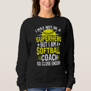 Ik ben een softball coach, zo dicht genoeg bij Sof Trui