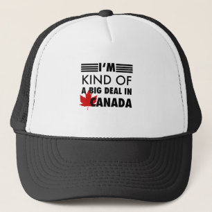 Ik ben een soort Big Deal in Canada Trucker Pet
