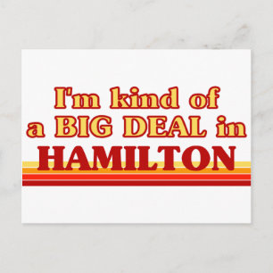 Ik ben een soort BIG DEAL in Hamilton Briefkaart