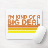 Ik ben een soort Big Deal Muismat (Met muis)