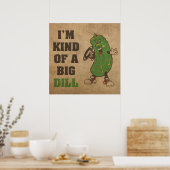 Ik ben een soort Big Dill Humor Poster (Keuken)