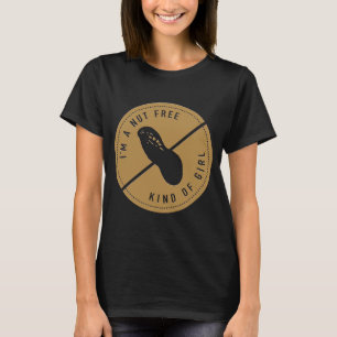 Ik ben een soort notenvrije meisje Geen pinda boom T-shirt