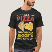 Ik ben een soort van Pizza en Chicken Nuggets T-shirt (Voorkant)