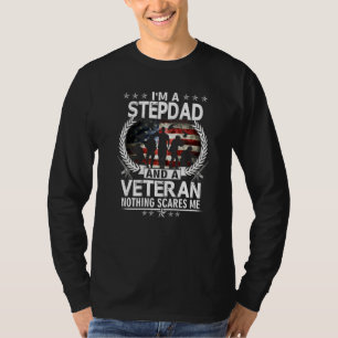 Ik ben een stepdad en een veteraan... niets maakt t-shirt