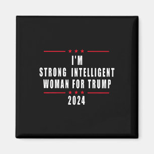 Ik ben een sterke intelligente vrouw voor Trump 20 Magneet