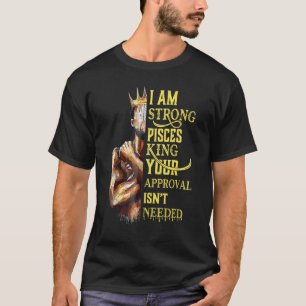 Ik ben een sterke pisces koning in Crown Zodiac Ho T-shirt