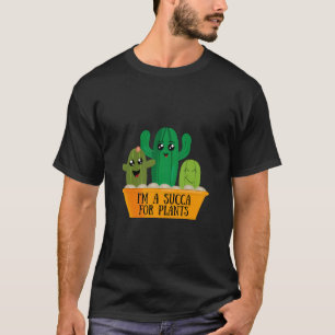Ik ben een Succa voor Planten Cactus Succulents Pl T-shirt