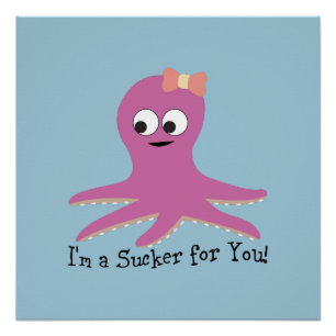Ik ben een sukkel voor je! Roze octopus Perfect Poster