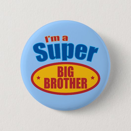 Ik ben een Super Big Brother Ronde Button 5,7 Cm (Voorkant)