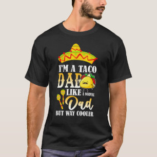 Ik ben een Taco-vader als een normale vader, maar  T-shirt