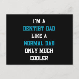 Ik ben een tandarts als een normale vader maar hee briefkaart