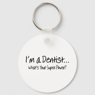Ik ben een tandarts die uw superkracht laat zien sleutelhanger