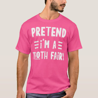 Ik ben een tandenfee Funny Lazy Halloween Cos T-shirt
