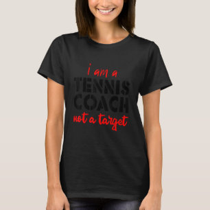 Ik ben een Tennis Coach, geen doel T-shirt