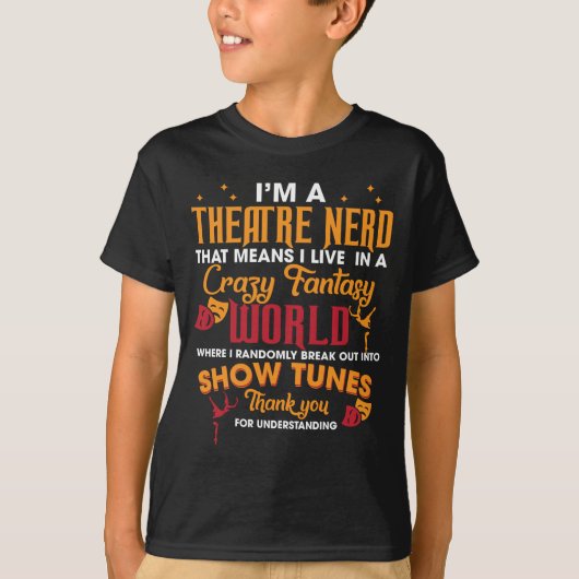 Ik ben een theaternerd die betekent dat ik in een  t-shirt (Voorkant)