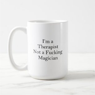 Ik ben een Therapist Geen Magiciër, Funny Therapis Koffiemok