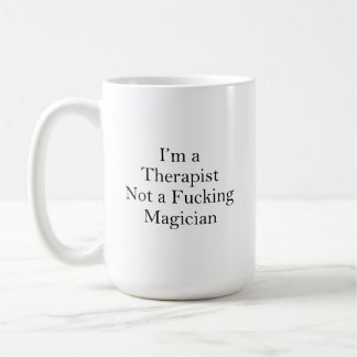 Ik ben een Therapist Geen Magiciër, Funny Therapis Koffiemok