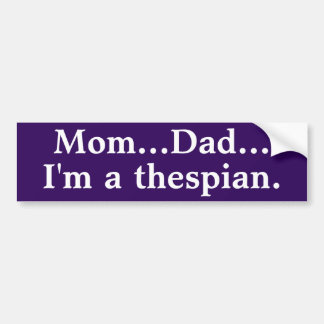 Ik ben een toneelspeler bumpersticker