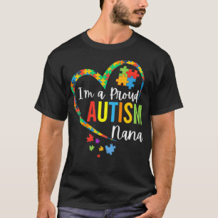 Ik ben een trots autisme Nana Love Heart Autism Aw T-shirt