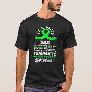 Ik ben een trots vader traumatisch hersenletsel be t-shirt