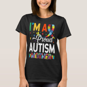 Ik ben een trotse autistische moeder die zich bewu t-shirt