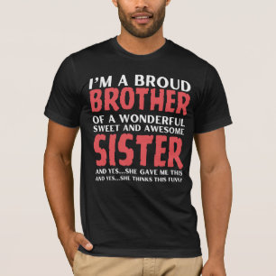 Ik ben een trotse broer van een geweldige zus t-shirt